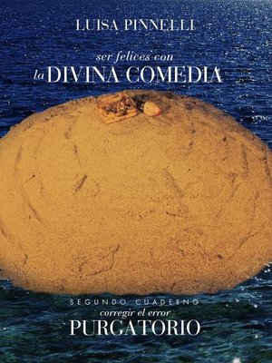 cover image of Ser felices con la divina comedia--purgatorio